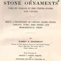 Stone ornaments used by Indians in the United States and Canada; Being a description of certain charm stones, gorgets, tubes, bird stones, and problematical forms