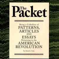 The Packet: Being a collection of patterns, articles, and essays of particular interest to the 18th century re-enactor