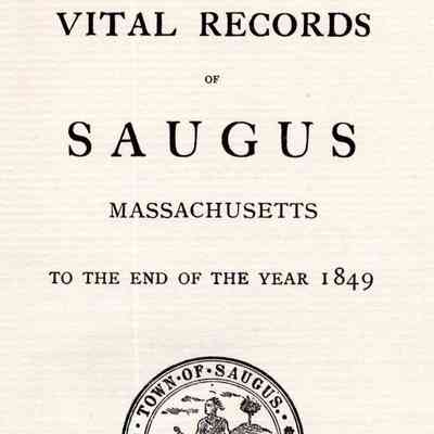 Vital Records of Saugus, Massachusetts To The End Of The Year 1849