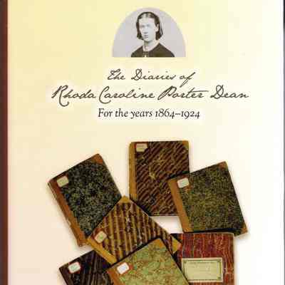 The Diaries of Rhoda Caroline Porter Deane: For the Years 1864-1932