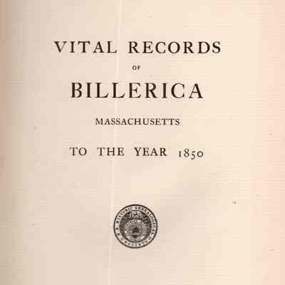 Vital Records of Billerica, Massachusetts, to the Year 1850