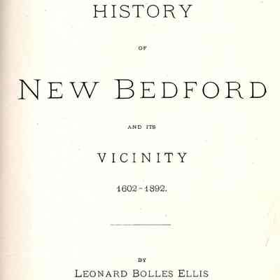 History of New Bedford and its Vicinity, 1620-1992.