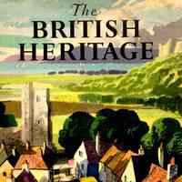 The British heritage: the people, their crafts and achievements as recorded in their buildings and on the face of the countryside