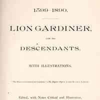 Lion Gardiner, and his descendants; edited, with notes critical and illustrative