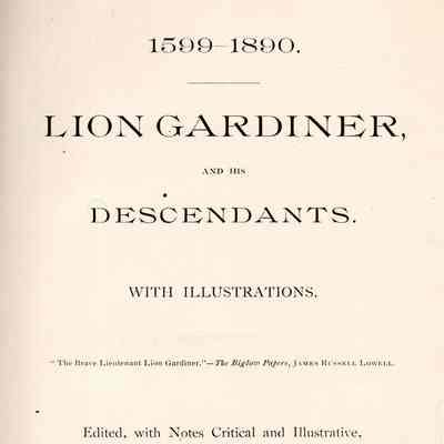 Lion Gardiner, and His Descendants; Edited, with Notes Critical and Illustrative