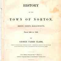 A History of the Town of Norton, Bristol County, Massachusetts, from 1669 to 1859.