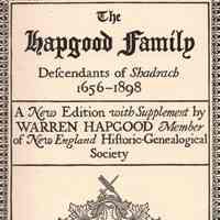 The Hapgood family: descendants of Shadrach, 1665-1898. A new., with supplement by Warren Hapgood.