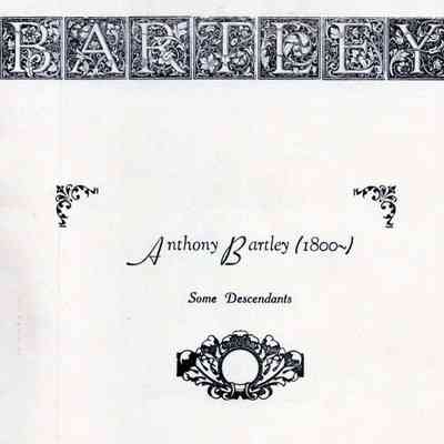 Anthony Bartley (1800~): Some Descendants