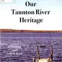 Our Taunton River Heritage: a coloring and activity book