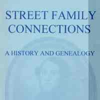 Street Family Connections: a history and genealogy