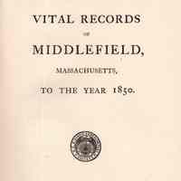 Vital Records of Middlefield, Massachusetts, to the year 1850