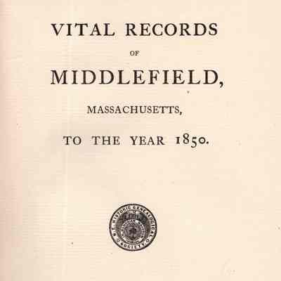 Vital Records of Middlefield, Massachusetts, to the Year 1850
