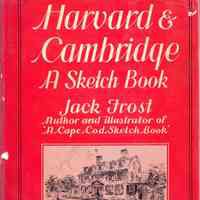 Harvard and Cambridge: a sketch book by Jack Frost