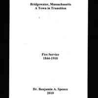 Fire Service, 1844-1910; Bridgewater, Massachusetts: A town in transition.