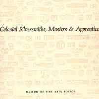 Colonial Silversmiths, Masters and Apprentices