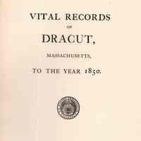 Vital Records of Dracut, Massachusetts, to the year 1850