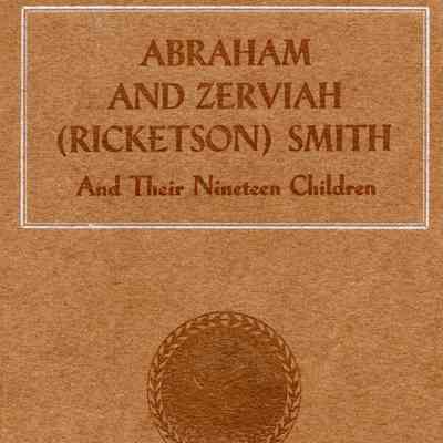 Abraham and Zerviah (Ricketson) Smith and Their Nineteen Children