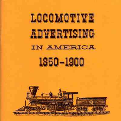 Locomotive Advertising in America 1850-1900