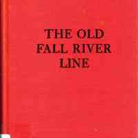 The Old Fall River line: being an account of the world renowned steamship line