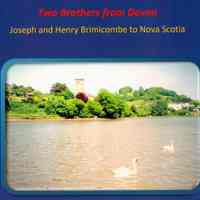 Two brothers from Devon: Joseph and Henry Brimicombe to Nova Scotia