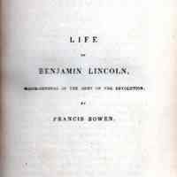 Life of Benjamin Lincoln, Major-General in the Army of the Revolution.