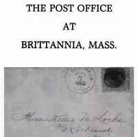 The Post Office at Britannia, Mass. October 5, 1881-September 21, 1882