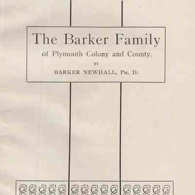 The Barker Family of Plymouth Colony and County