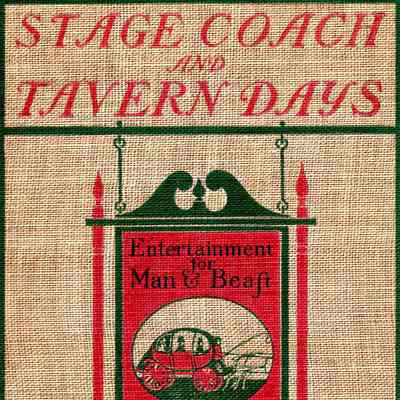 Stagecoach and Tavern Days