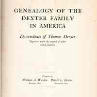 Genealogy of the Dexter family in America: descendants of Thomas Dexter, together with a record of other allied families