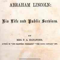 Abraham Lincoln: His Life and Public Services.