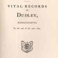 Vital records of Dudley, Massachusetts to the end of the year 1849.