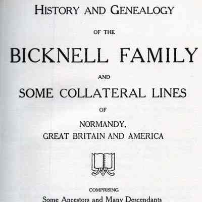 History and Genealogy of the Bicknell Family and Some Collateral Lines