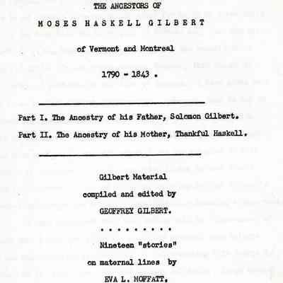 The ancestors of Moses Haskell Gilbert of Vermont and Montreal