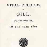 Vital Records of Gill, Massachusetts, to the year 1850