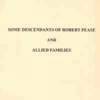 Some descendants of Robert Pease and allied families: Robert Murdock of Roxbury, Massachusetts and some of his descendants with notes on the descendants of John Murdo of Plymouth, Massachusetts; George Murdock of Plainfield, Connecticut; Peter Murdock of Saybrool, Connecticut; William Murcoch of Philadelphia