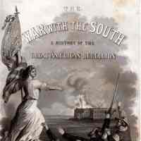 The War with the South, a history of the great rebellion, with biographical sketches of leading statesmen and distinguished naval and military commanders, etc.