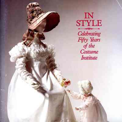 In style: celebrating fifty years of the costume institute