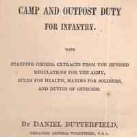 Camp and outpost duty for infantry; With standing orders, extracts from the revised regulations for the army, rules for health, maxims for soldiers, and duties of officers