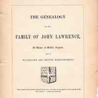 The genealogy of the family of John Lawrence, of Wisset, in Suffolk, England, and of Watertown and Groton, Massachusetts.