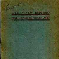 Life in New Bedford a Hundred Years Ago; a chronicle of the social, religious and commercial history of the period as recorded in a diary kept by Joseph R. Anthony