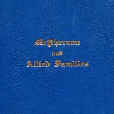 McPherson and Allied Families: Genealogical and Biographical