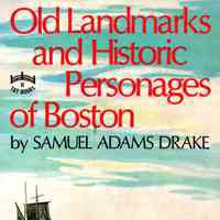 Old Landmarks and Historic Personages of Boston