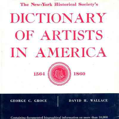 Dictionary of Artists in America: 1564-1860
