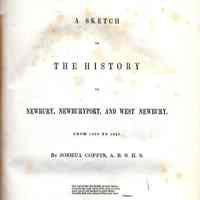 A Sketch of the History of Newbury, Newburyport, and West Newbury, from 1635 to 1845.