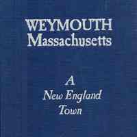 Weymouth Massachusetts : A New England Town