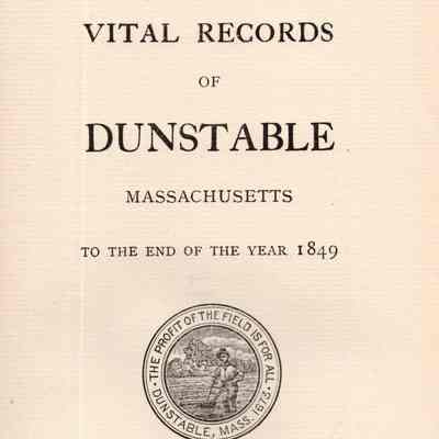 Vital Records of Dunstable, Massachusetts to the End of the Year 1849.