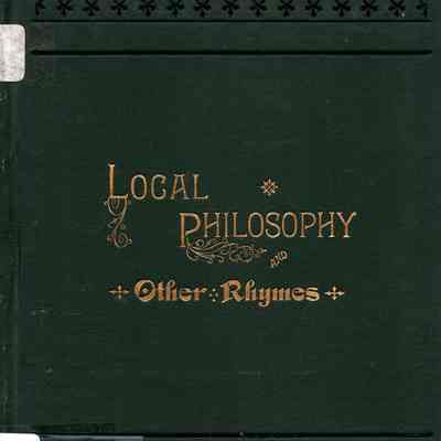 Local Philosophy and Other Rhymes