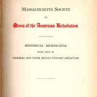 Sons of the American Revolution, Mass. Society: Historical memoranda, with lists of members and their revolutionary ancestors.