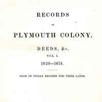 Records of the Colony of New Plymouth in New England; Deeds and et cetera