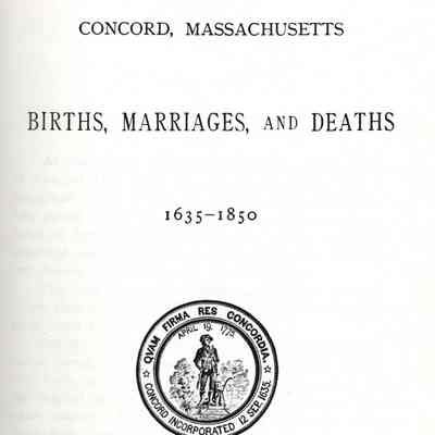 Concord, Massachusetts: Births, Marriages and Deaths 1635-1850